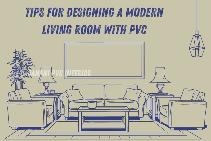 Illustrative guide by Janani PVC Interior in Bengaluru showcasing modern living room design tips with PVC interiors.Ideal for homeowners looking for practical and aesthetic solutions to upgrade their living rooms with PVC designs